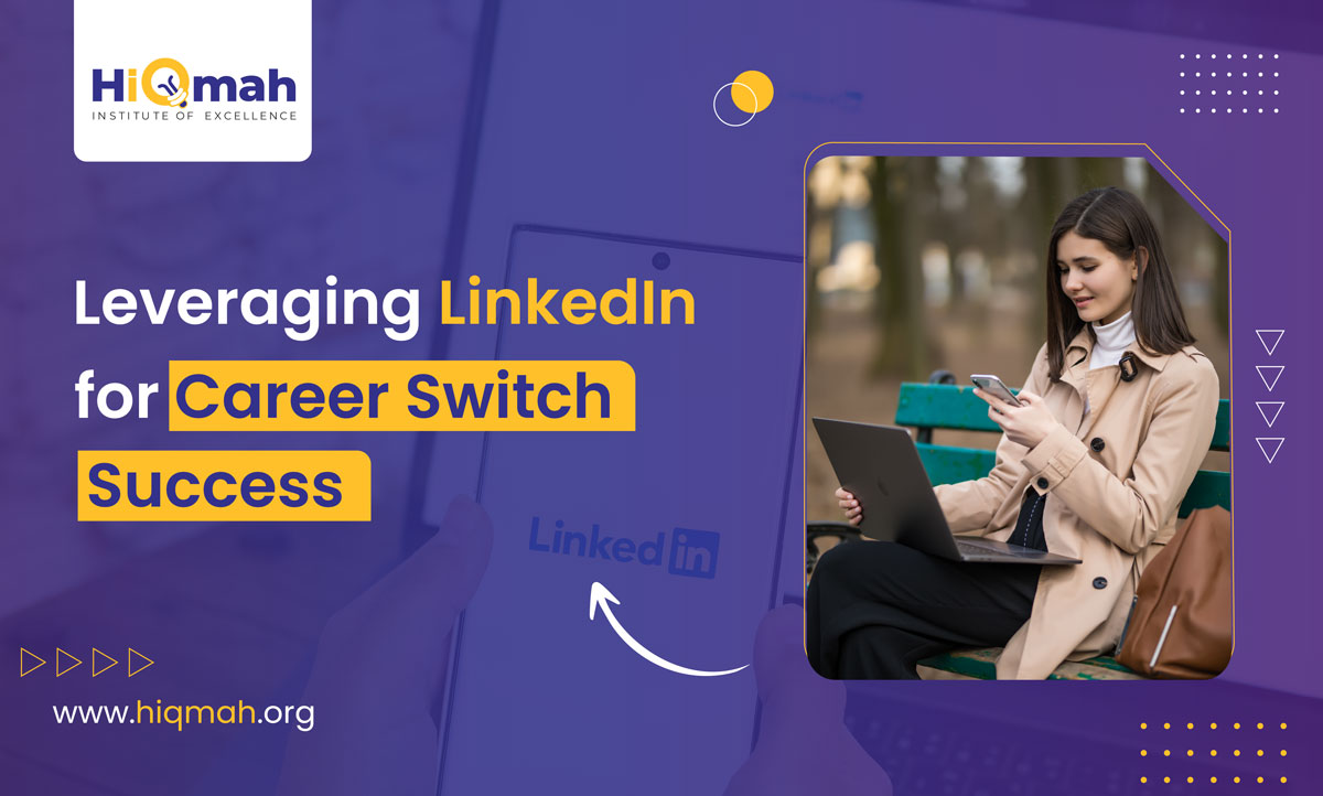 Leveraging LinkedIn for Career Switch Success 